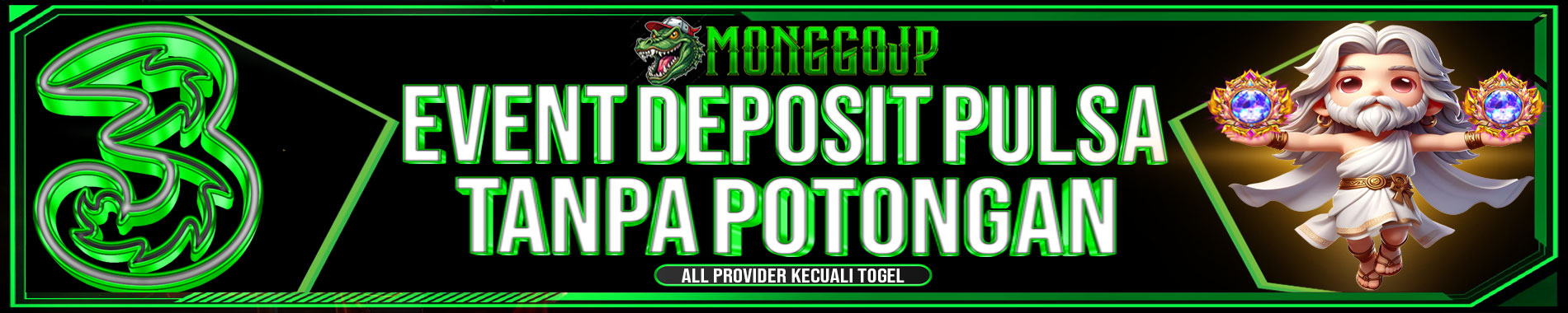 Event Deposit Pulsa Tanpa Potongan MonggoJP